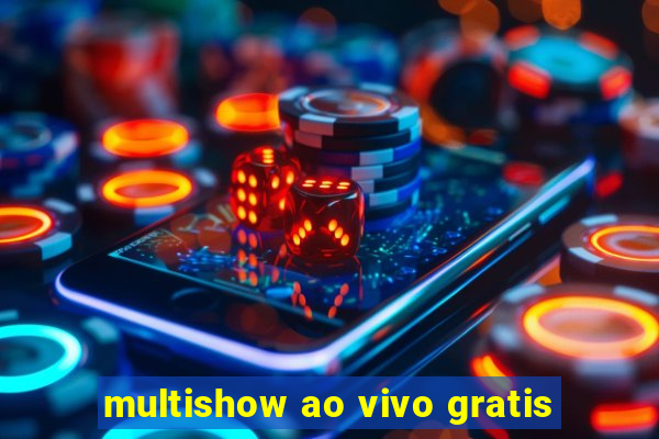 multishow ao vivo gratis